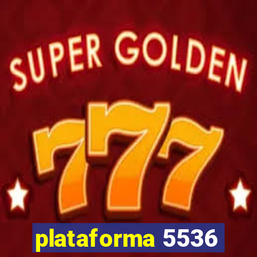 plataforma 5536