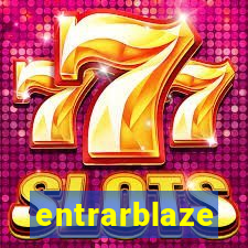 entrarblaze