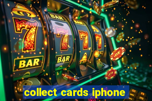 collect cards iphone