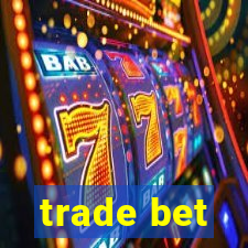 trade bet