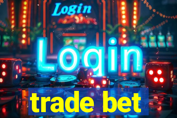 trade bet