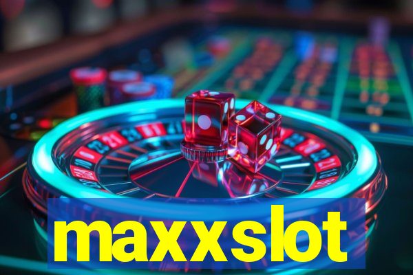 maxxslot