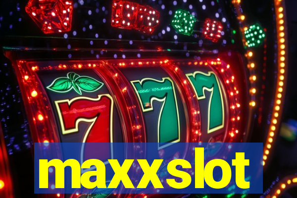 maxxslot