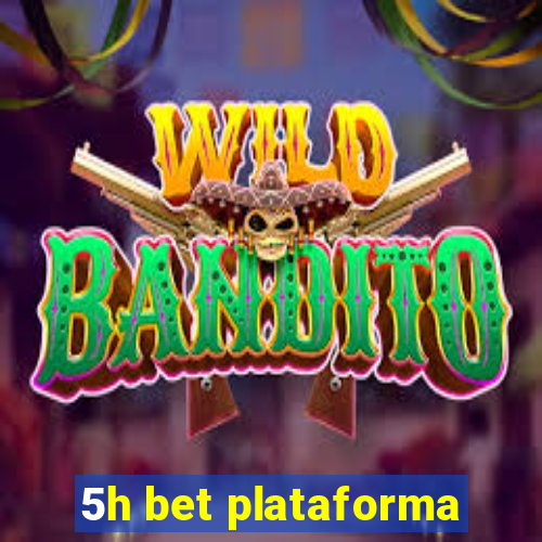 5h bet plataforma