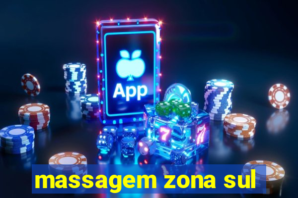 massagem zona sul