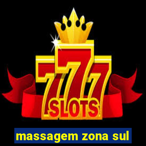 massagem zona sul