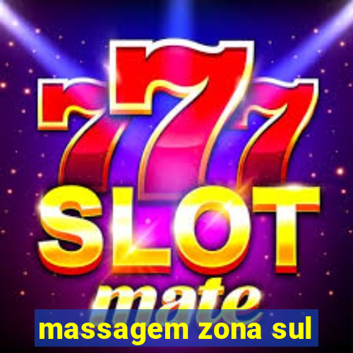 massagem zona sul