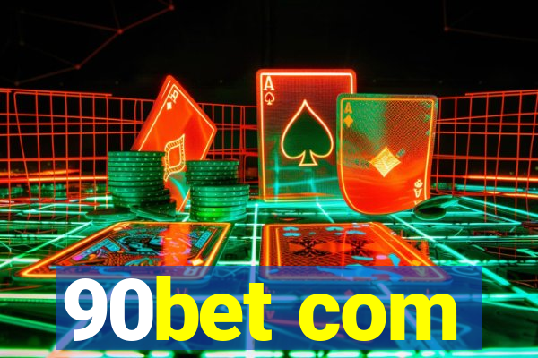 90bet com