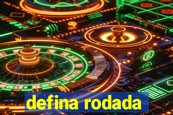 defina rodada