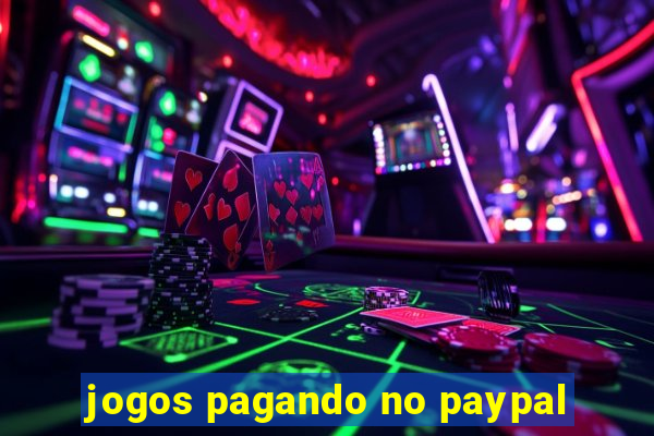 jogos pagando no paypal