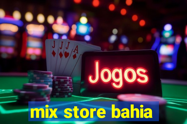 mix store bahia