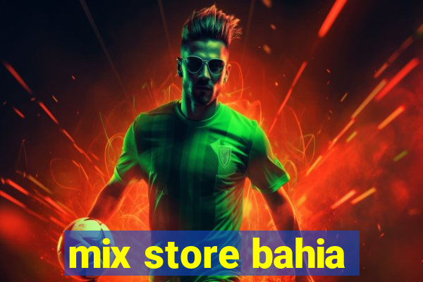 mix store bahia