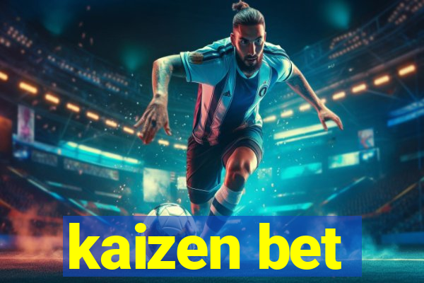 kaizen bet