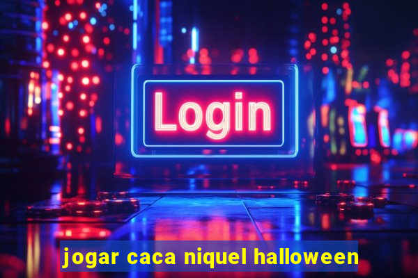 jogar caca niquel halloween