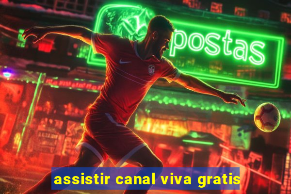 assistir canal viva gratis