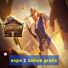 espn 2 online gratis