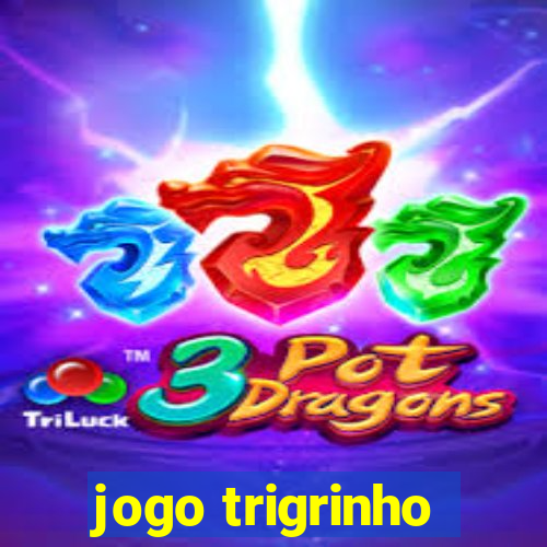 jogo trigrinho