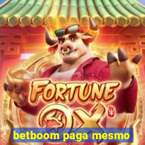 betboom paga mesmo