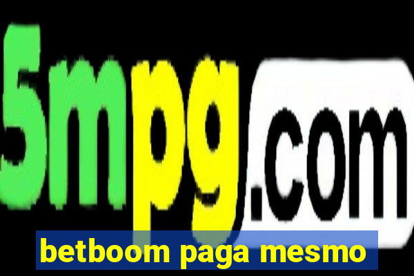 betboom paga mesmo