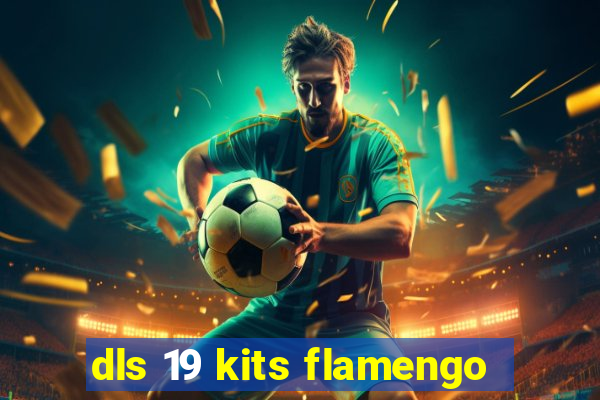 dls 19 kits flamengo