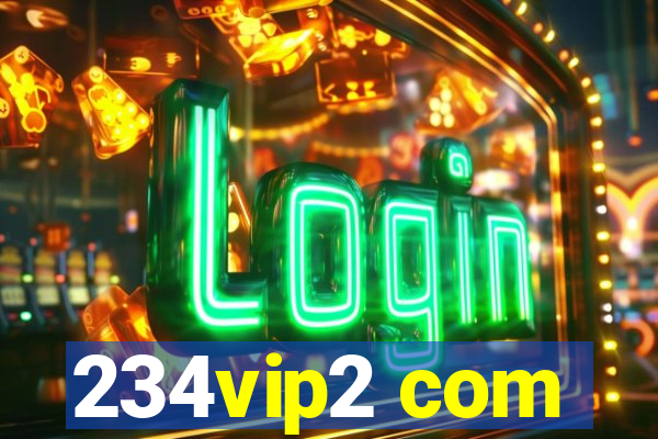 234vip2 com