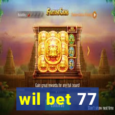 wil bet 77