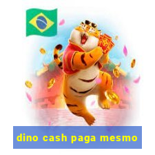 dino cash paga mesmo