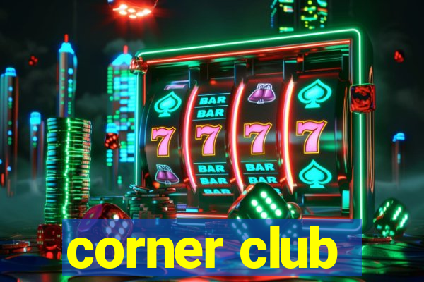 corner club