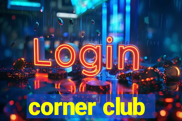 corner club