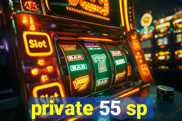 private 55 sp