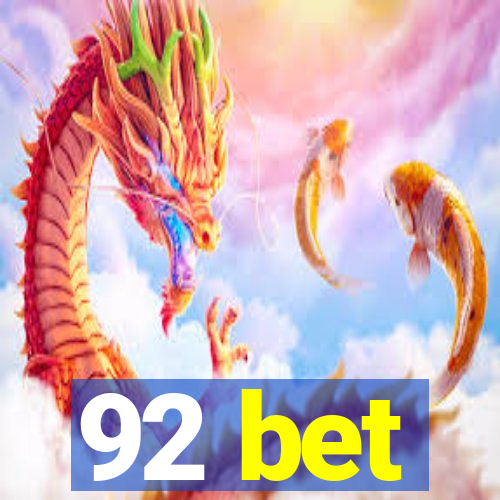 92 bet