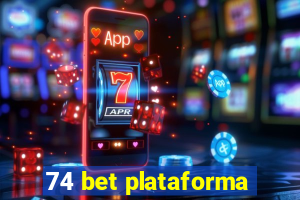 74 bet plataforma