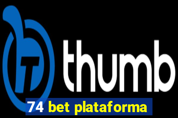 74 bet plataforma