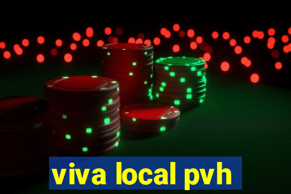 viva local pvh