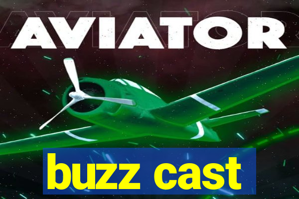 buzz cast