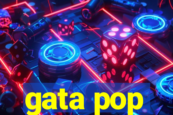 gata pop