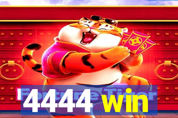 4444 win