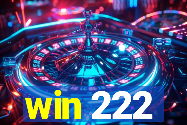 win 222