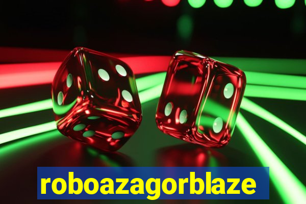 roboazagorblaze