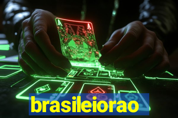 brasileiorao