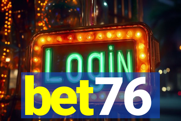 bet76