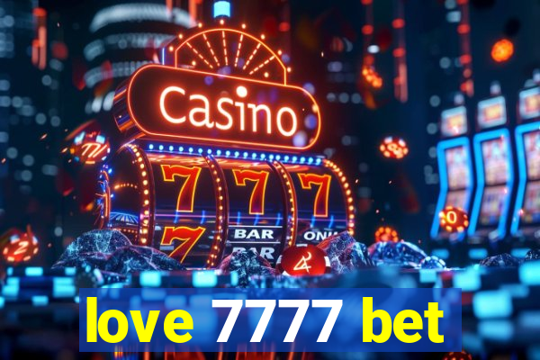 love 7777 bet