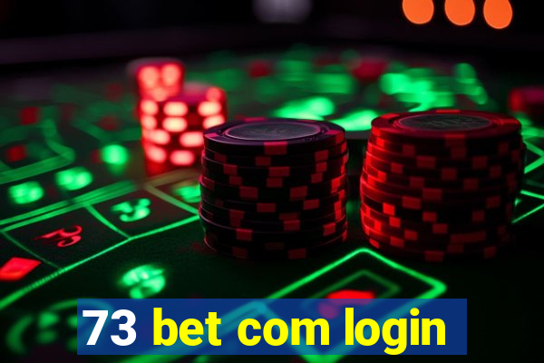 73 bet com login