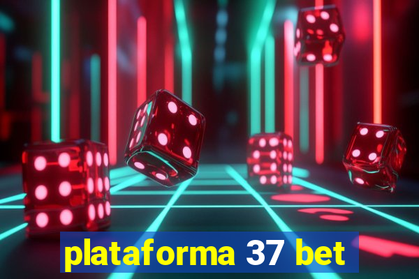 plataforma 37 bet