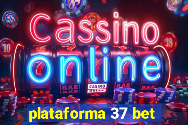 plataforma 37 bet