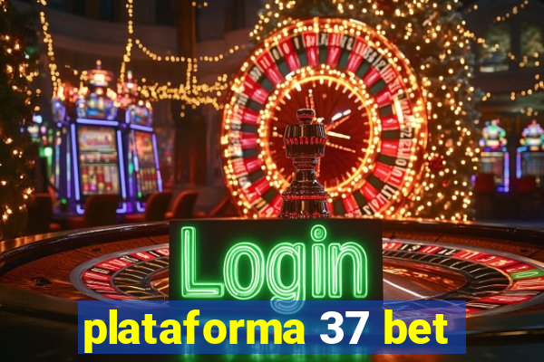 plataforma 37 bet