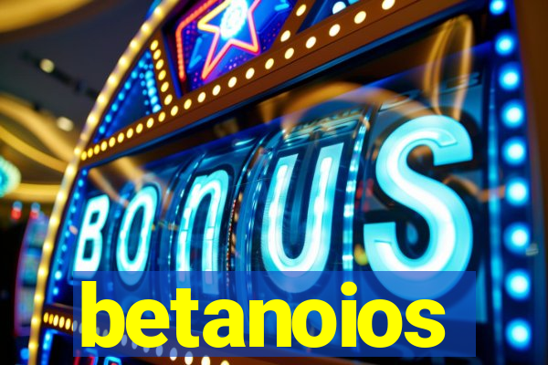 betanoios