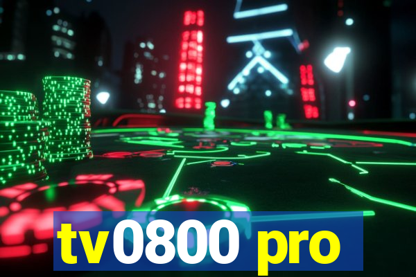 tv0800 pro