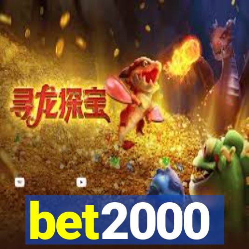 bet2000