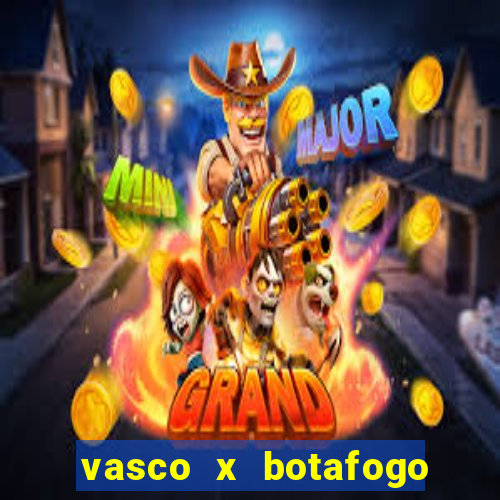 vasco x botafogo ao vivo futemax